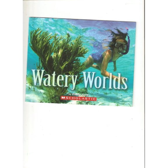 Pre-Owned Watery Worlds, 9780439807982, 0439807980, Paperback,