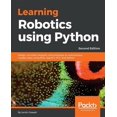 thumbnail image 1 of Pre-Owned Learning Robotics using Python - Second Edition: Design, simulate, program, and prototype an autonomous mobile robot usi, (Paperback), 1 of 1
