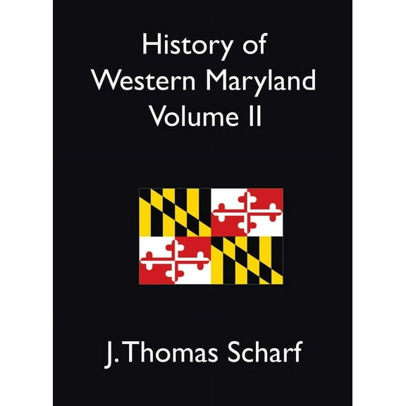 History of Western Maryland Vol. II, (Hardcover)