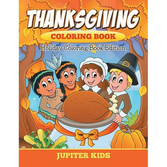 Thanksgiving Coloring Book: Holiday Coloring Book Edition (Paperback)