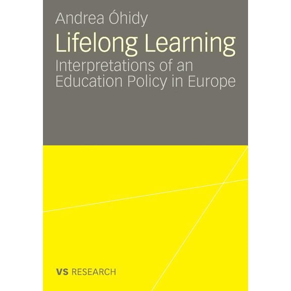 Lifelong Learning: Interpretations of an Education Policy in Europe, (Paperback)
