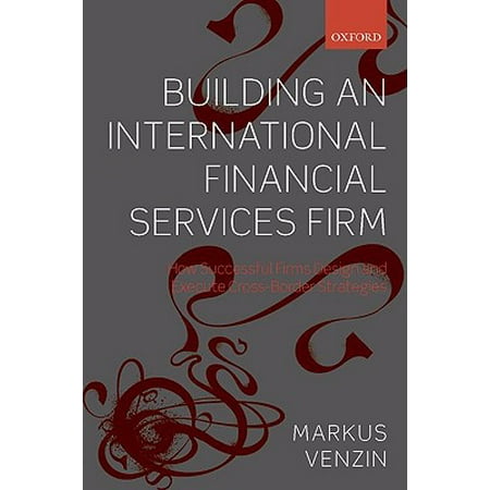 Building An International Financial Services Firm How