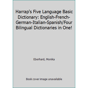 Harrap's Five Language Basic Dictionary: English-French-German-Italian-Spanish/Four Bilingual Dictionaries in One! [Paperback - Used]