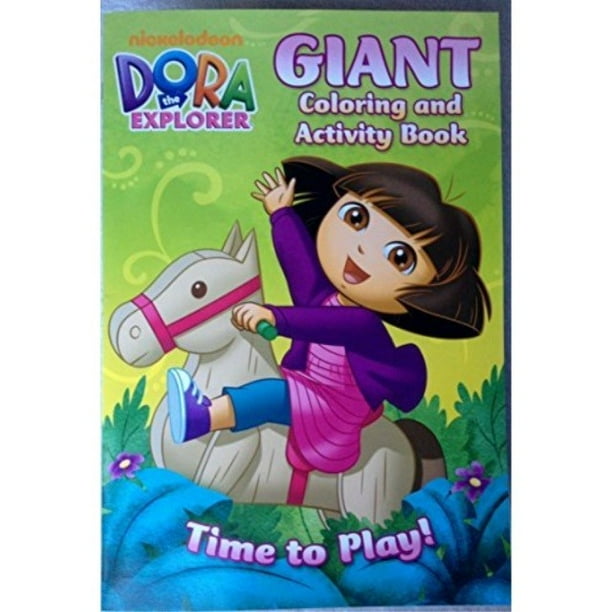 Dora the Explorer Giant Coloring and Activity Book Time to Play ...