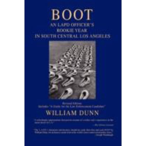 Pre-Owned Boot: An LAPD Officer's Rookie Year in South Central Los Angeles (Paperback) by William Dunn