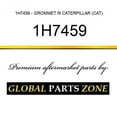 thumbnail image 1 of 1H7459 - GROMMET fit CATERPILLAR (CAT), 1 of 1