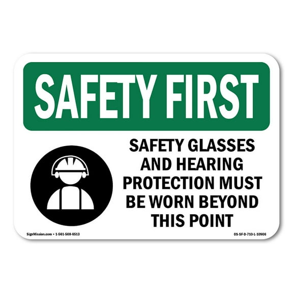 OSHA SAFETY FIRST Sign - Safety Glasses And Hearing Protection With Symbol | Decal | Protect Your Business, Work Site, Warehouse | Made in the USA