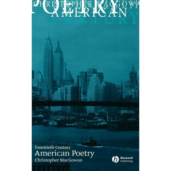 Wiley Blackwell Guides to Literature Twentieth-Century American Poetry, (Hardcover)