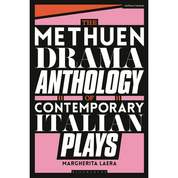 Methuen Drama Play Collections The Methuen Drama Anthology of Contemporary Italian Plays, (Paperback)