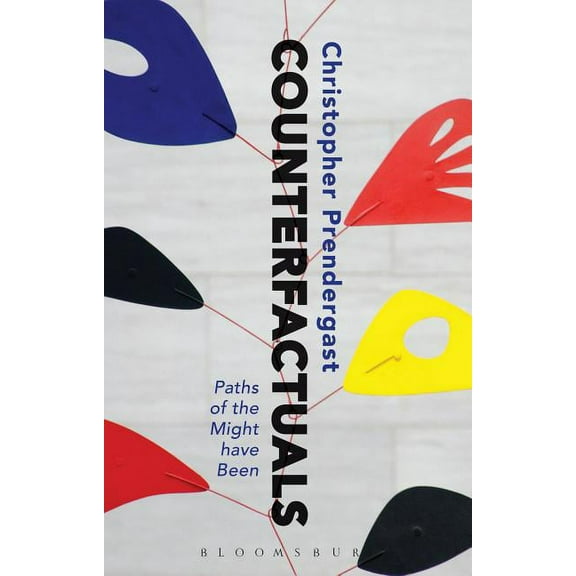 Counterfactuals: Paths of the Might Have Been, (Paperback)
