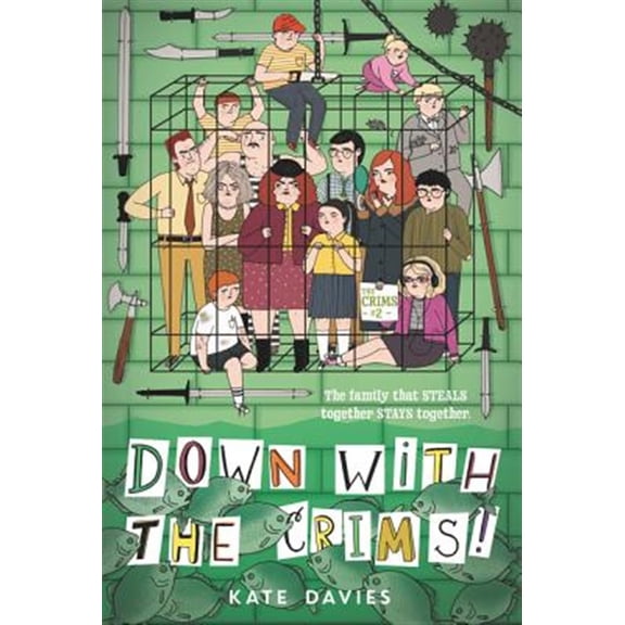 Pre-Owned The Crims #2: Down with the Crims! (Paperback) 0062494155 9780062494153