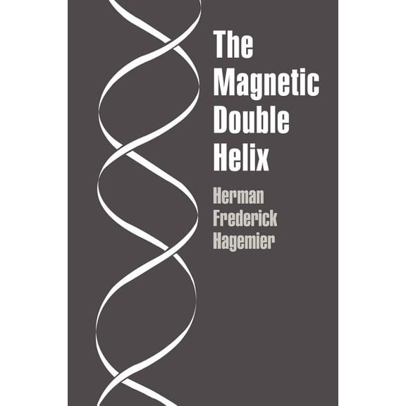 The Magnetic Double Helix, III, (Paperback)