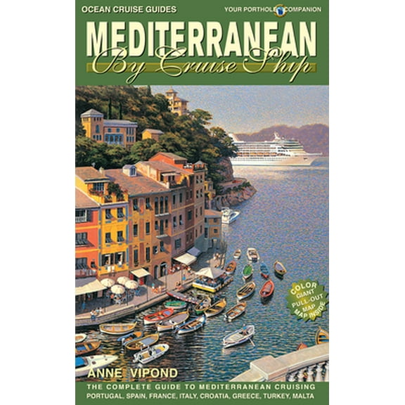 Pre-Owned Mediterranean by Cruise Ship: The Complete Guide to Mediterranean Cruising (Paperback) 1927747201 9781927747209