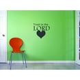thumbnail image 1 of Custom Decals Trust In The Lord Wall Art Size: 12 X 18 Inches Color: Black, 1 of 1