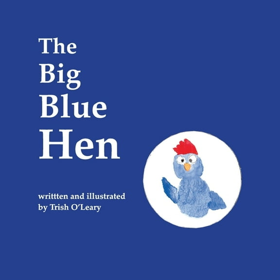 The Big Blue Hen (Paperback)