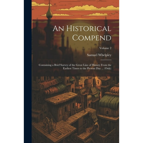 An Historical Compend (Paperback)