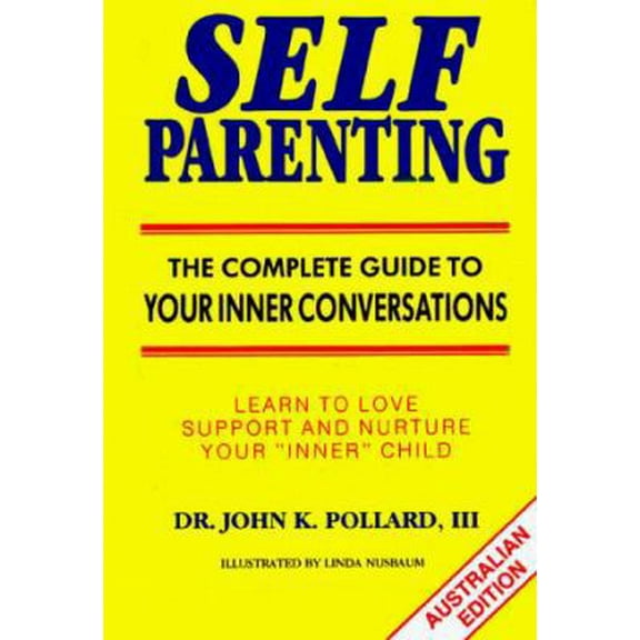 Pre-Owned Self-Parenting: The Complete Guide to Your Inner Conversations (Paperback) 094205525X 9780942055252