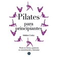 thumbnail image 1 of Libro Pilates Para Principiantes. Ponte En Forma Y Potencia Tu Concentracion Y Bienestar Tapa Blanda, Autor Melissa Cosby, Editorial Neo Person NEO PERSON 9788415887010, 1 of 2