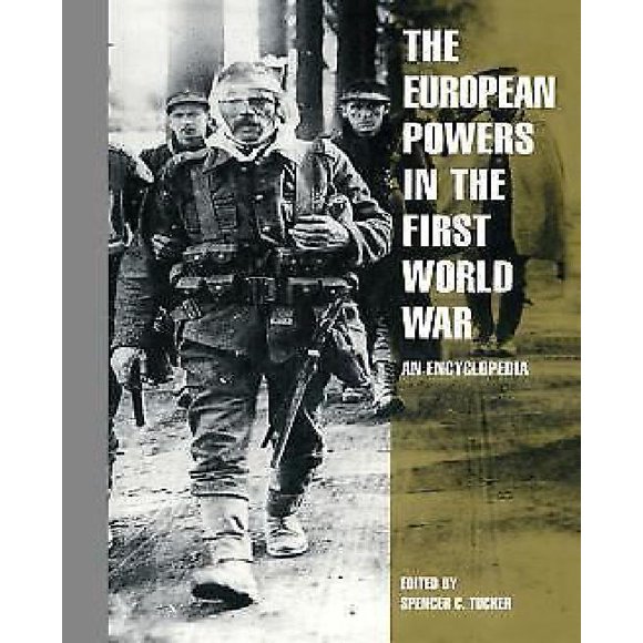 The European Powers in the First World War: An Encyclopedia (Garland Reference Library of the Humanities)