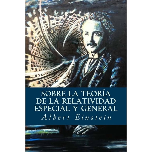 Libro Sobre la Teoría de la Relatividad Especial y General
