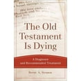 thumbnail image 2 of Theological Explorations for the Church  The Old Testament Is Dying: A Diagnosis and Recommended Treatment, (Paperback), 2 of 2