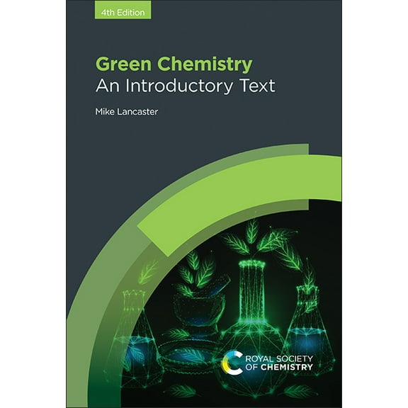 Green Chemistry: An Introductory Text, (Hardcover)