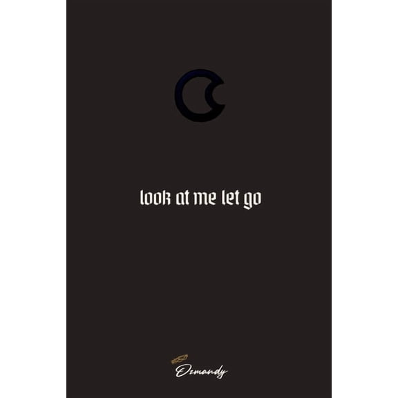 look at me let go, (Paperback)