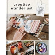 Creative Wanderlust : Unlock Your Artistic Potential Through Mixed-Media Art Journaling Techniques - With 8 sheets of printed papers for journaling and collage (Paperback)