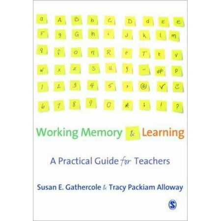 Working Memory and Learning: A Practical Guide for Teachers, Used [Paperback]