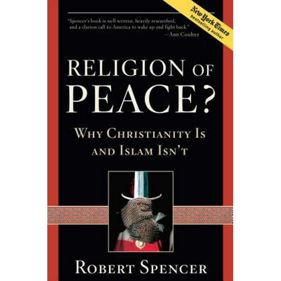 Pre-Owned Religion of Peace?: Why Christianity Is and Islam Isn't (Hardcover) 1596985151 9781596985155