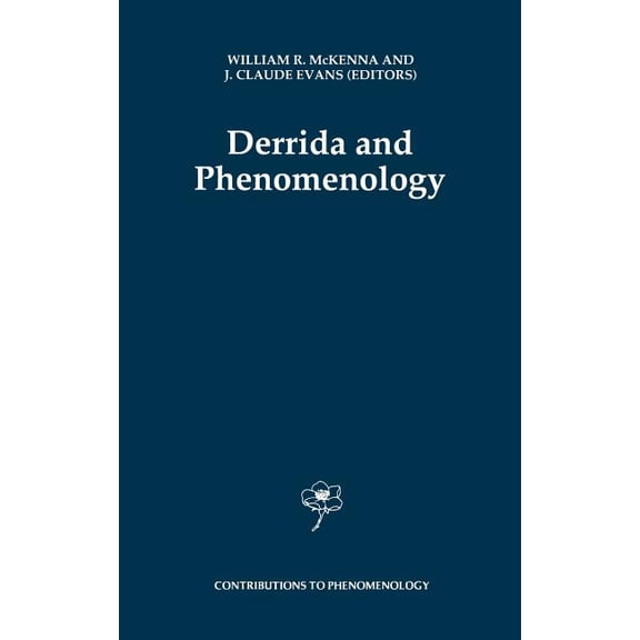 Contributions to Phenomenology Derrida and Phenomenology, Book 20, (Hardcover)
