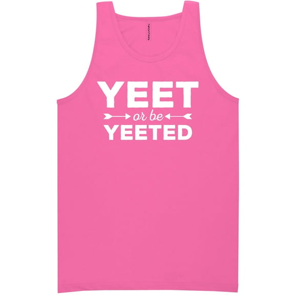 Yeet Or Be Yeeted Neon Tank Top