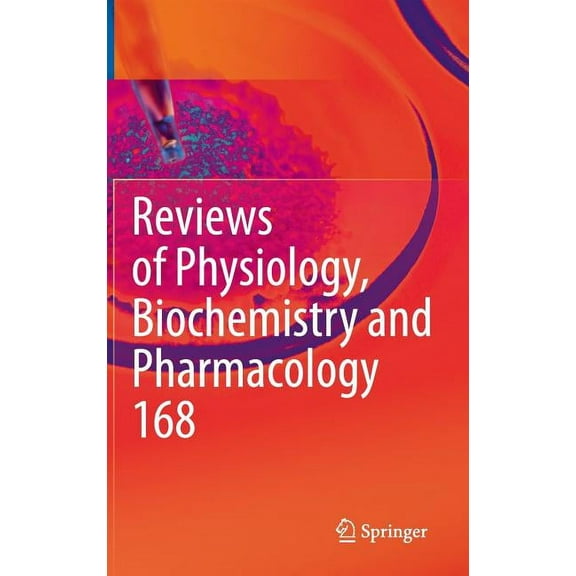 Reviews of Physiology, Biochemistry and Reviews of Physiology, Biochemistry and Pharmacology, Book 168, (Hardcover)