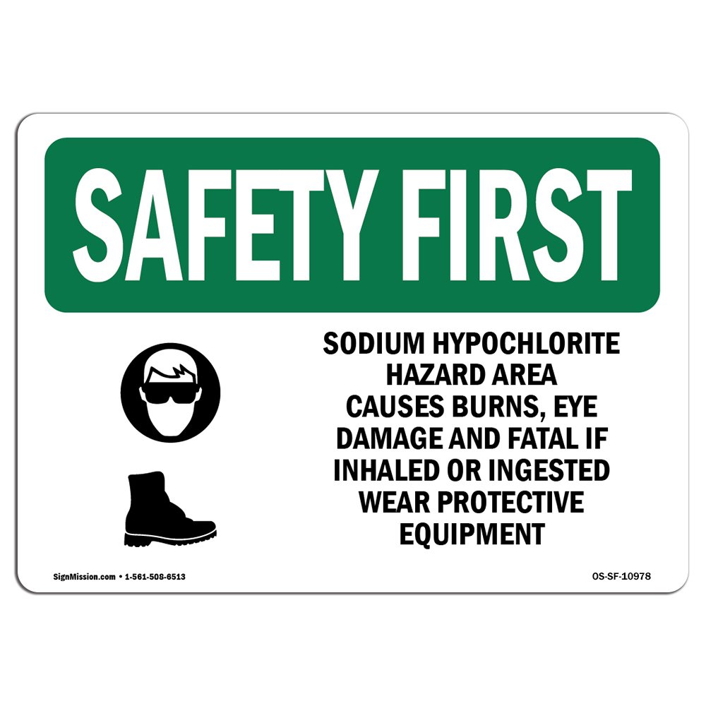 OSHA SAFETY FIRST Sign Sodium Hypochlorite Hazard Area With Symbol