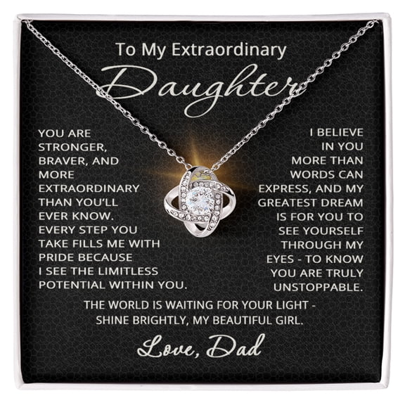 To My Extraordinary Daughter Necklace from Dad Christmas Birthday Jewelry from Father for Daughter Gift with Heartfelt Message Love Knot Pendant