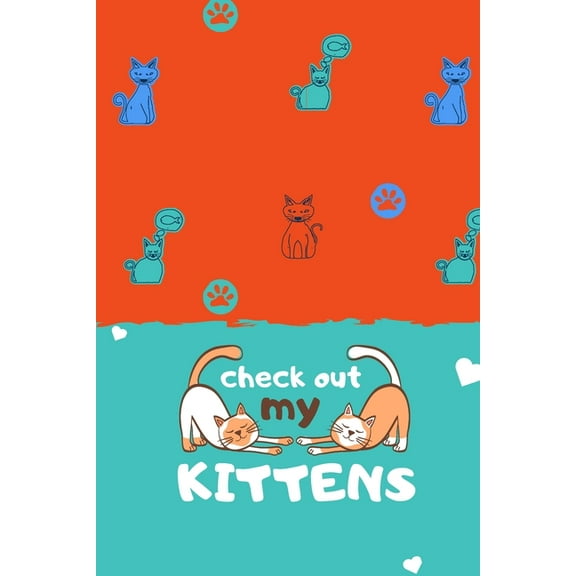 Look at my kittens: cat notebook-cat journal-i love my cat-cat lover notebook-pete the cat-cat (Paperback)