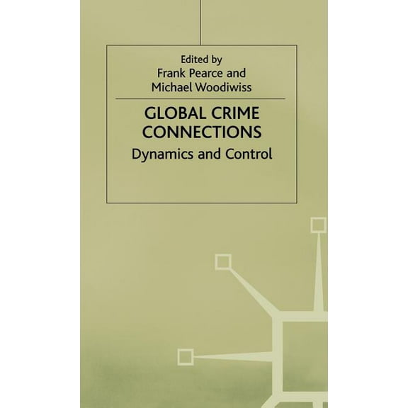 Insights Global Crime Connections: Dynamics and Control, (Hardcover)