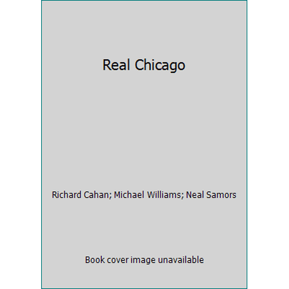 Pre-Owned Real Chicago (Paperback) 097254562X 9780972545624
