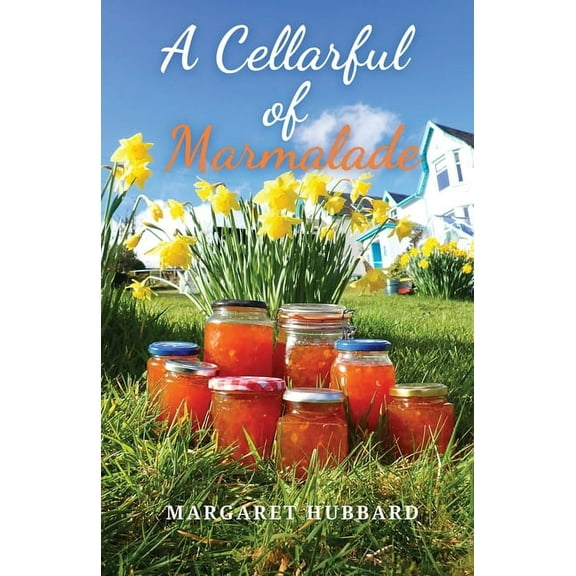 A Cellarful of Marmalade, (Paperback)