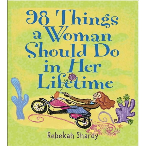 98 Things a Woman Should Do in Her Lifetime (Paperback)