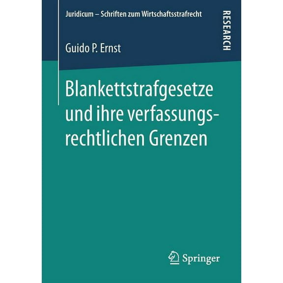 Juridicum - Schriften Zum Wirtschaftsstr Blankettstrafgesetze Und Ihre Verfassungsrechtlichen Grenzen, Book 1, (Paperback)
