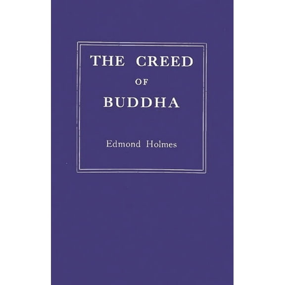 The Creed of Buddha, (Hardcover)