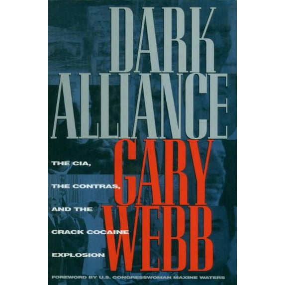 Pre-Owned Dark Alliance: The CIA, the Contras, and the Crack Cocaine Explosion (Hardcover) 1888363681 9781888363685
