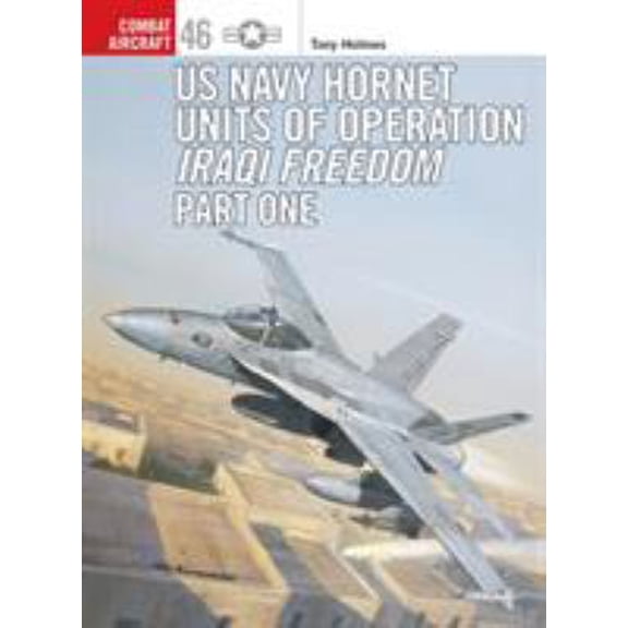 Pre-Owned US Navy Hornet Units of Operation Iraqi Freedom, Part One (Paperback) 1841768014 9781841768014
