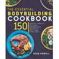 thumbnail image 1 of Pre-Owned Essential Bodybuilding Cookbook: 150 Healthy, Simple & Delicious Bodybuilding Recipes To Meet Your Every Need (Paperback) 1911364073 9781911364078, 1 of 1