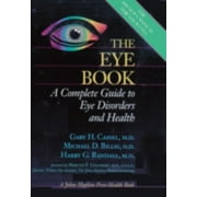 The Eye Book: A Complete Guide to Eye Disorders and Health [Paperback - Used]