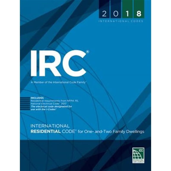 Pre-Owned 2018 International Residential Code for One- And Two-Family Dwellings (Paperback) 1609837371 9781609837372
