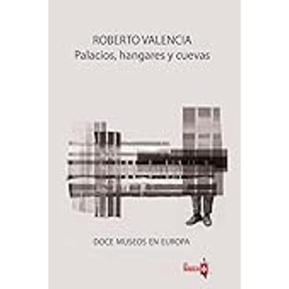 Palacios, hangares y cuevas, de Valencia Roberto, Blanda