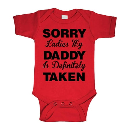 

SORRY LADIES MY DADDY IS TAKEN - adorbs - Cotton Infant Bodysuit (NB)