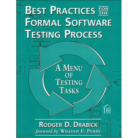 Best Practices for the Formal Software Testing Process - (Best Formal Combination For Man)